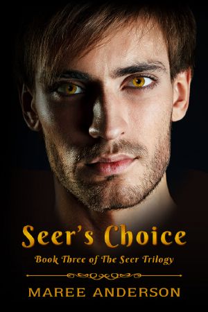 [The Seer Trilogy 03] • Seer's Choice (Book Three of the Seer Trilogy)